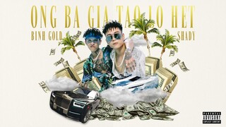 BÌNH GOLD ft. SHADY - ÔNG BÀ GIÀ TAO LO HẾT | Official MV