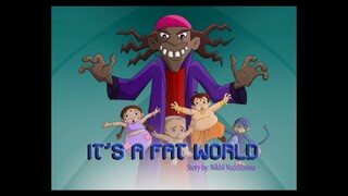 Chhota Bheem Hindi 5.69.                                               It'S A Fat World. 5,69