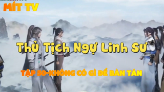 Thủ Tịch Ngự Linh Sư_Tập 50-Không có gì để nói