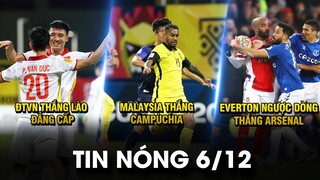 TIN NÓNG BÓNG ĐÁ 7/12 | EVERTON THẮNG ARSENAL- ĐTVN THẮNG LÀO ĐẲNG CẤP - MALAY THẮNG NHÀ VUA ĐNA