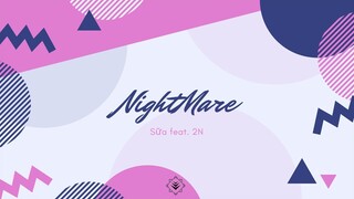 Sữa feat. 2N - NightMare (Official Audio)