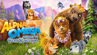 Alpha and Omega 8: Journey to Bear Kingdom FULL HD MOVIE
