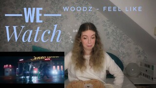 We Watch: Woodz - Feel Like