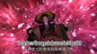 New Preview Renegade Immortal Eps 56 [ Wang Lin Menjadi Fana Dan Menua 😯]