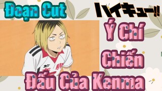 [Vua Bóng Chuyền Haikyuu] Đoạn Cut | Ý Chí Chiến Đấu Của Kenma