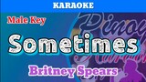 Sometimes by Britney Spears (Karaoke : Male Key)
