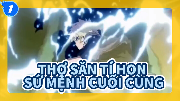 [Thợ Săn Tí Hon AMV] Sứ mệnh cuối cùng_1