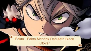 Fakta - Fakta Menarik Dari Asta Black Clover