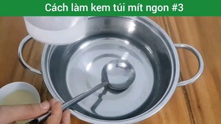 Cách làm kem túi mít ngon p3