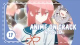 Anime Crack S2 Episode 17 - Ga Bahaya Ta?