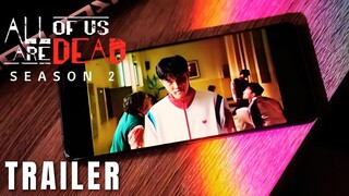 ALL OF US ARE DEAD - SEASON 02 | OFFICIAL TRAILER (2024) 4K | Coming Soon