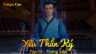 Yêu Thần Ký Tập 19 - Thăng cấp