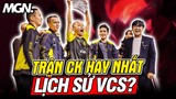 Top Những Trận Chung Kết Hay Nhất Lịch Sử VCS | MGN Esports