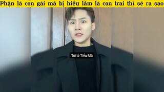 Phận là con gái mà bị hiểu lầm là con trai thì sẽ như thế nào#haihuoc#hài#tt