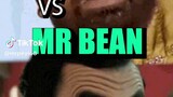 TR vs Mr.Bean