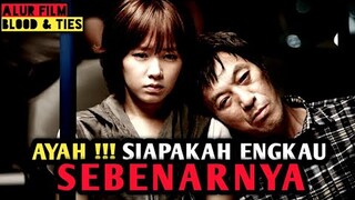 26 TAHUN SANG AYAH TERCINTA MEMENDAM RAHASIA KELAM NYA . Rangkuman Alur Cerita Film BL00D & TI3S.