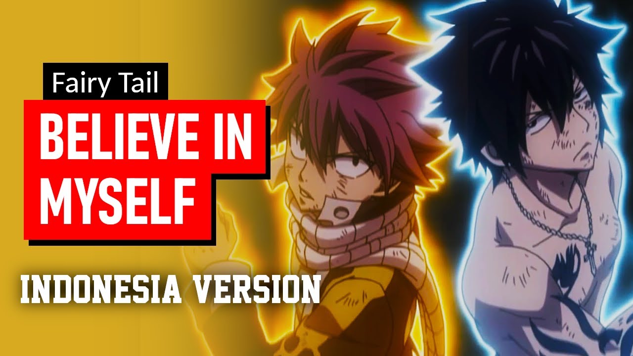 Fairy Tail Op 21 Believe In Myself Cover Indonesia Yudi Bilibili Fairy Tail Op 21 Believe In Myself Cover Indonesia Yudi Bilibili