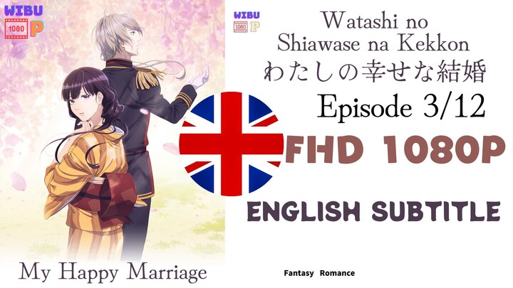 Watashi no Shiawase na Kekkon Eps 3 English Subtitle