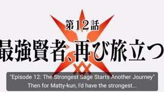 Episode 12 preview : The Strongest Sage Starts Another Journey