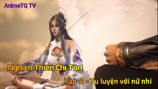 Nghịch Thiên Chí Tôn Tập 11 - Tu luyện với nữ nhi