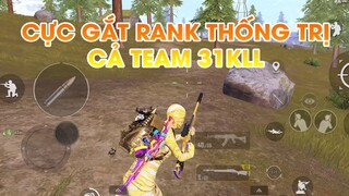 PUBG MOBILE | RANK THỐNG TRỊ SIÊU GẮT CẢ TEAM BẮN 31 KILL LẤY TOP 1