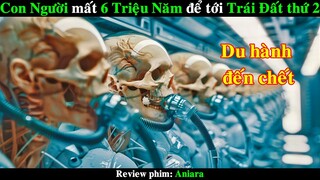 Các Phi Hành Gia mất tới 6 Triệu Năm mới tìm thấy Trái Đất thứ 2 | REVIEW PHIM Aniara