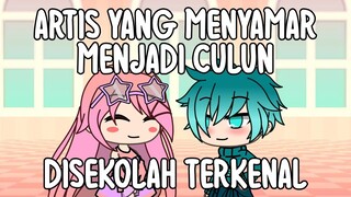 Artis Yang Menyamar Menjadi Culun di Sekolah Terkenal | Gacha Life Indonesia