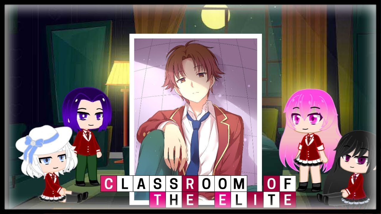 Classroom Of The Elite react to Ayanakoji Gacha club SPOILERS 
