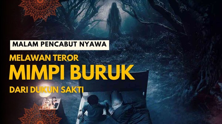 MALAM PENCABUT NYAWA | FULL HD | NYAWA DICABUT SAAT SEDANG TERLELAP TIDUR
