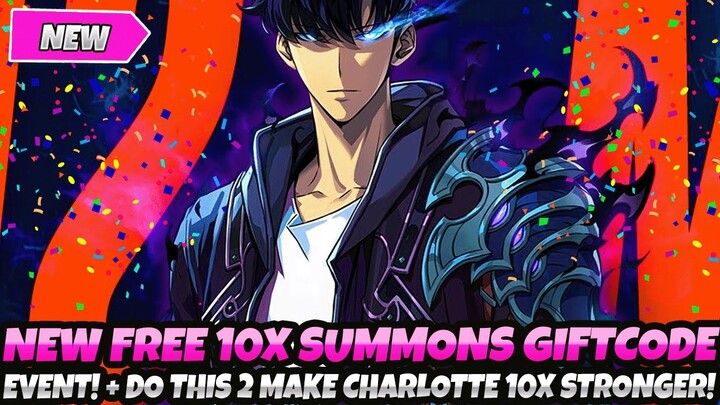 *NEW FREE 10X SUMMONS GIFT CODE EVENT* + DO THIS TO MAKE CHARLOTTE 20X STRONGER (Solo Leveling Arise