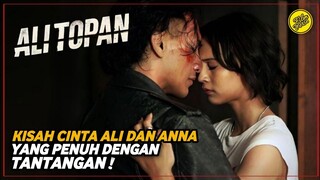 ALI TOPAN - CERITA CINTA PENUH PETUALANGAN DAN TANTANGAN