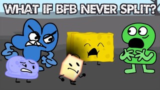 WHAT IF BFB NEVER SPLIT? - PART 1 -  (BFB 16-23)