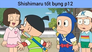 Shishimaru tốt bụng p12