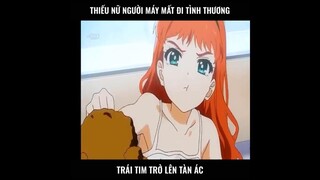 Review phim - Thiếu nữ người máy mất đi tình thương trái tim trở lên tàn ác - Ma