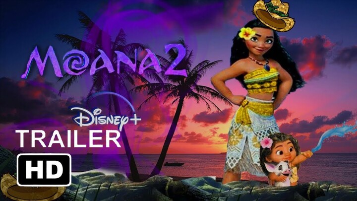 Moana 2 Trailer “ New LOOK” Special LOGO Disney's Moana Coming Soon -  Bilibili