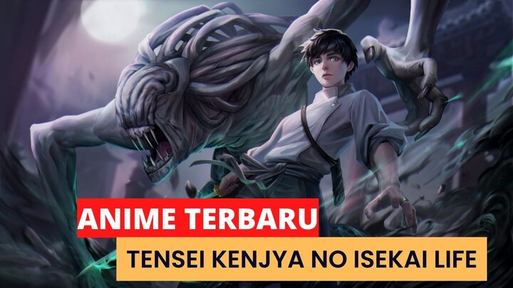 Tensei Kenjya No Isekai Life - Anime Terbaru
