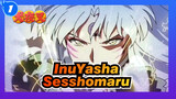 InuYasha|[Complication of Epic]Sesshomaru send you to die_1