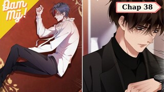 [Review Đam Mỹ] Chồng Cũ Lại Muốn Tái Hợp Rồi | Chap 38