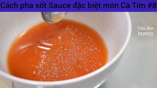 Cách pha sốt Sauce đặc biệt món Cà Tím #8