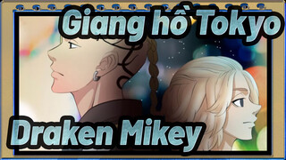 Giang hồ Tokyo
Draken&Mikey