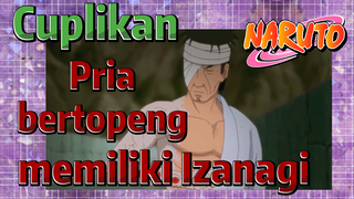 [Naruto] Cuplikan |Pria bertopeng memiliki Izanagi