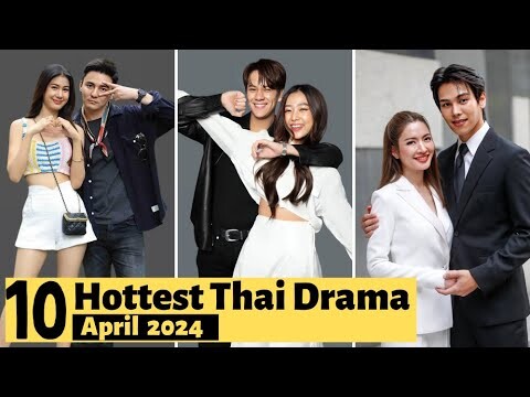 10 Hottest Thai Drama of April 2024 | Thai Drama 2024