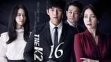 THE K2 (2016) Episode 16 Finale Tagalog dubbed