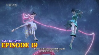 Jade Dynasty Episode 19 Sub Indo - 2 Gadis Memperebutkan Xiao Fan