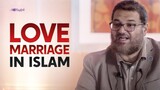 [Ep 5] Love Marriage In Islam - Is It Allowed? | Fiqh Of Love