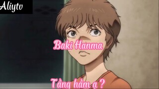 Baki Hanma 11 Tầng hầm ạ ?