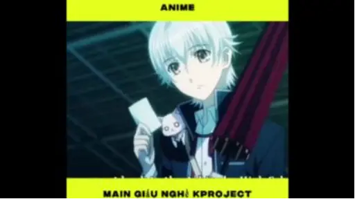 Main giấu nghề Kproject #animehaynhat