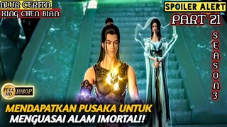 MENEMUKAN PUSAKA PALING BERHARGA  - Alur Cerita Film Animasi Donghua Xing Chen Bian PART 21