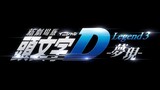 Initial D Legend 3 Dream (EngSub)