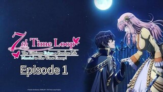 Loop 7: The Villainess Enjoys a Carefree Life Married to Her Worst Enemy! | EP 1 (Eng Sub)